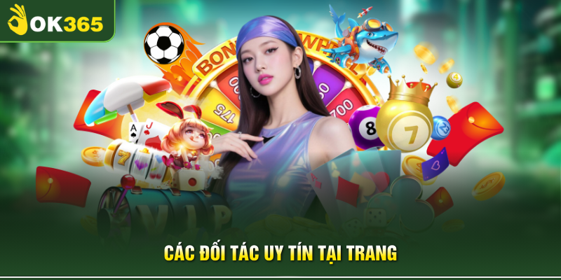 Các đối tác uy tín tại trang