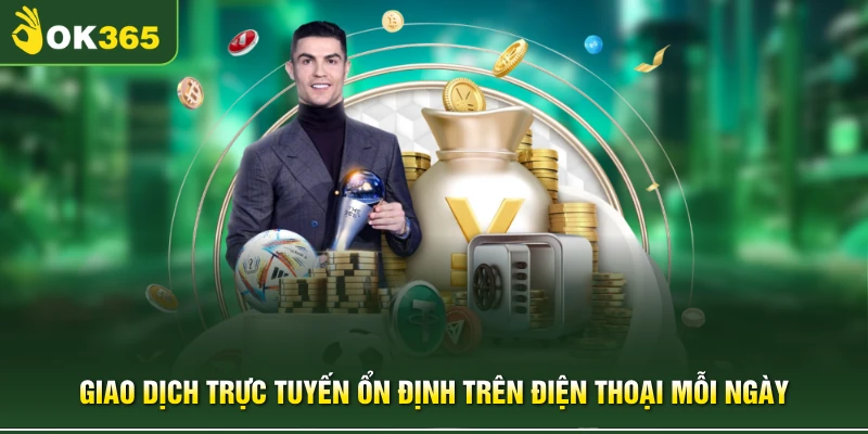 Giao dịch trực tuyến ổn định trên điện thoại mỗi ngày