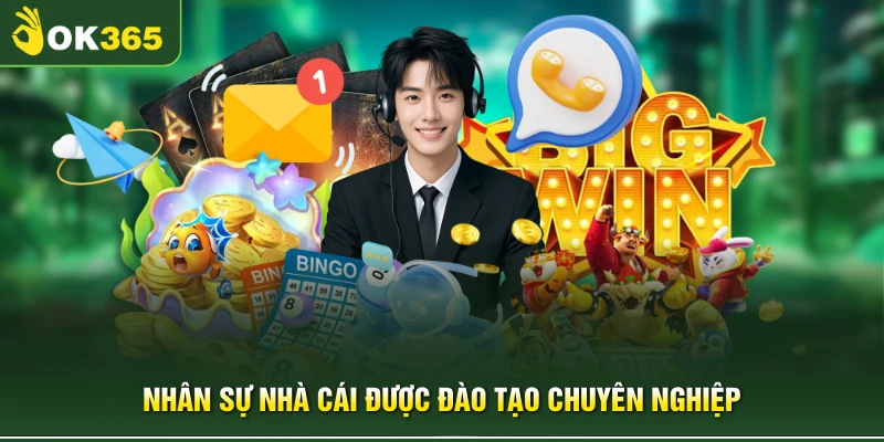 Nhân sự nhà cái được đào tạo chuyên nghiệp