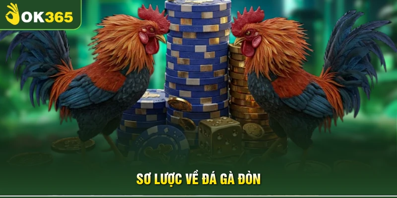 Sơ lược về đá gà đòn 